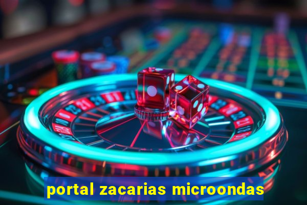 portal zacarias microondas